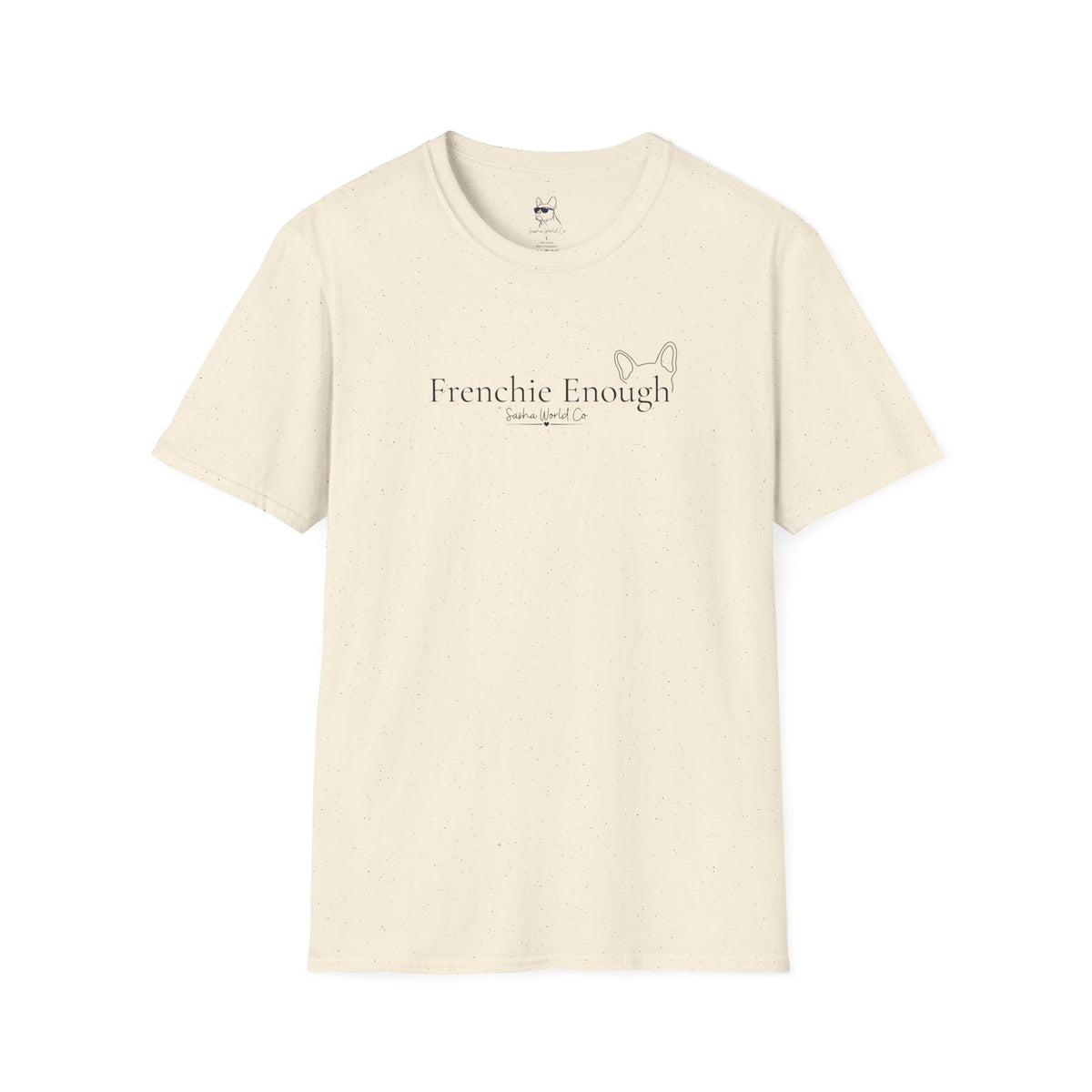 Frenchie Enough Shirt, Elegant French Bulldog Ear Graphic Tee, Dog Mom Minimalist Top, Script Font Frenchie Lover Gift