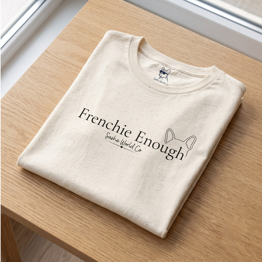 Frenchie Enough Shirt, Elegant French Bulldog Ear Graphic Tee, Dog Mom Minimalist Top, Script Font Frenchie Lover Gift
